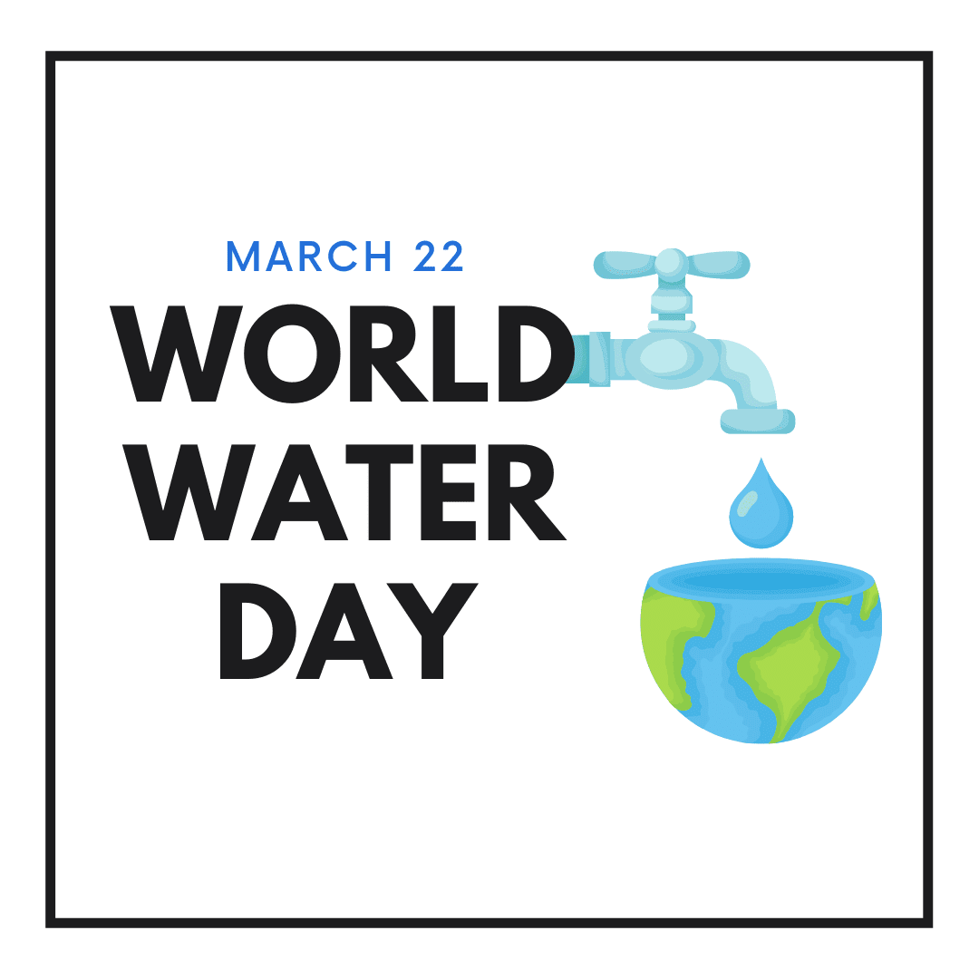 World Water Day - March 22